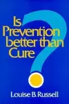 Is Prevention Better than Cure? cover