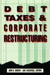 Debt, Taxes and Corporate Restructuring cover