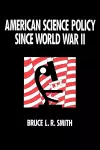 American Science Policy since World War II cover