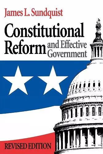 Constitutional Reform and Effective Government cover