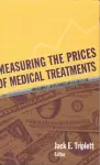 Measuring the Prices of Medical Treatments cover