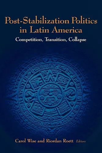 Post-Stabilization Politics in Latin America cover