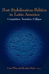 Post-Stabilization Politics in Latin America cover