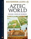 Handbook to Life in the Aztec World cover