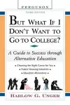 But What If I Don't Want to Go to College? cover