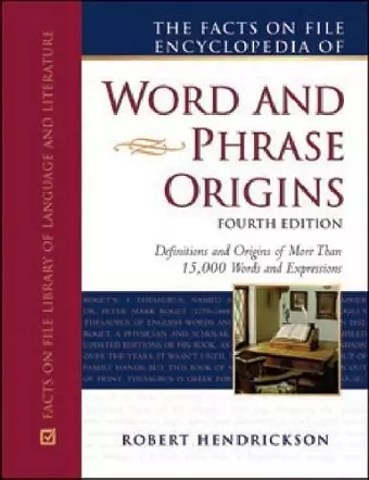 The Facts on File Encyclopedia of Word and Phrase Origins cover