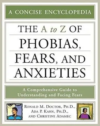 The a to Z of Phobias, Fears, and Anxieties cover