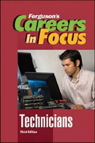 CAREERS IN FOCUS: TECHNICIANS, 3RD EDITION cover