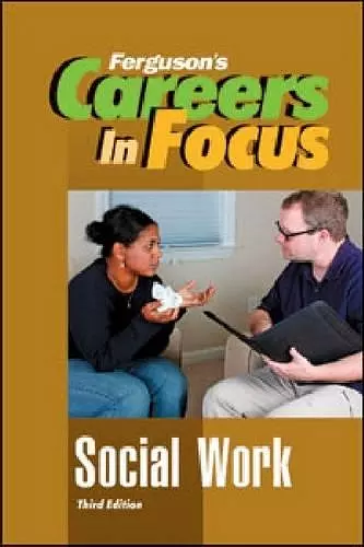 CAREERS IN FOCUS: SOCIAL WORK, 3RD EDITION cover