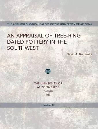 An Appraisal of Tree-Ring Dated Pottery in the Southwest cover