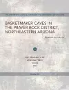 Basketmaker Caves in the Prayer Rock District, Northeastern Arizona cover