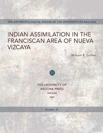 Indian Assimilation in the Franciscan Area of Nueva Vizcaya cover