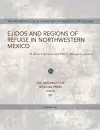 Ejidos and Regions of Refuge in Northwestern Mexico cover