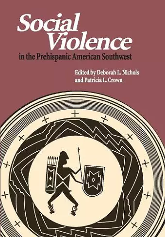 Social Violence in the Prehispanic American Southwest cover