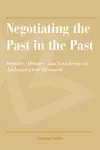 Negotiating the Past in the Past cover