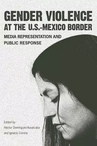 Gender Violence At the U.S.-Mexico Border cover