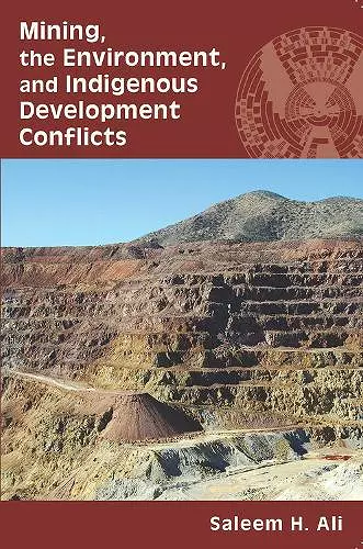 Mining, the Environment, and Indigenous Development Conflicts cover