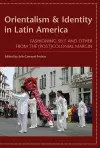 Orientalism and Identity in Latin America cover