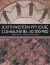 Southwestern Pithouse Communities, AD 200-900 cover