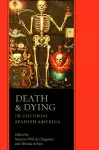 Death and Dying in Colonial Spanish America cover