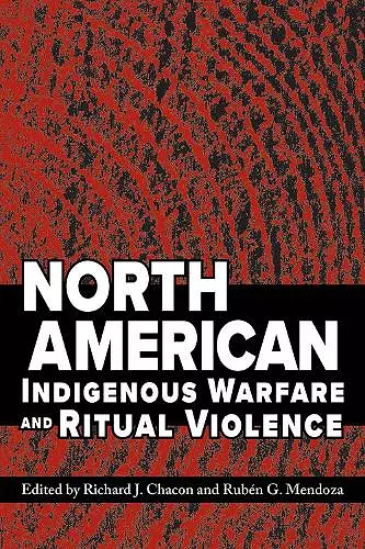 North American Indigenous Warfare and Ritual Violence cover