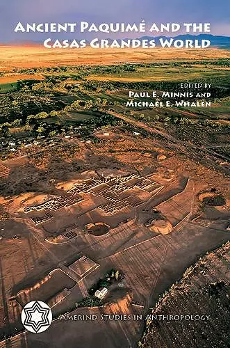 Ancient Paquimé and the Casas Grandes World cover