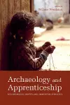 Archaeology and Apprenticeship cover