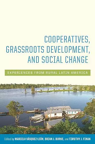 Cooperatives, Grassroots Development, and Social Change cover