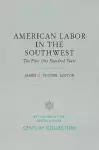 American Labor in the Southwest cover