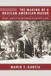 The Making of a Mexican American Mayor cover