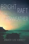 Bright Raft in the Afterweather cover