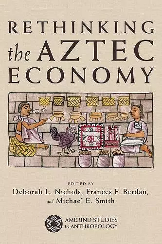 Rethinking the Aztec Economy cover