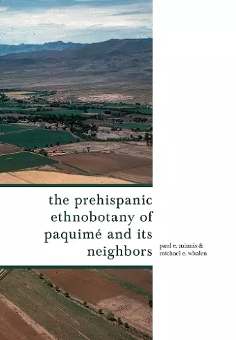 The Prehispanic Ethnobotany of Paquimé and Its Neighbors cover