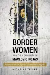 Border Women and the Community of Maclovio Rojas cover