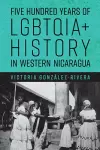 Five Hundred Years of LGBTQIA+ History in Western Nicaragua cover