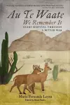 Au Te Waate / We Remember It cover