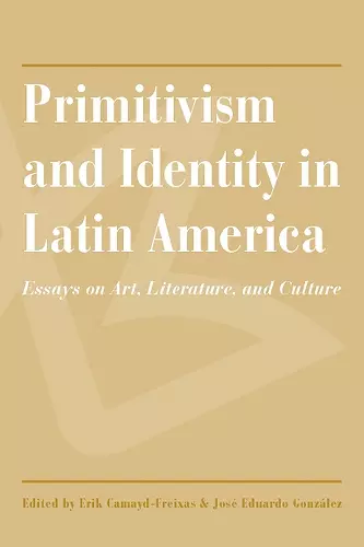 Primitivism and Identity in Latin America cover