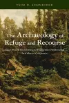 The Archaeology of Refuge and Recourse cover