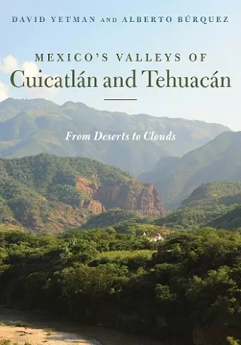 Mexico's Valleys of Cuicatlán and Tehuacán cover