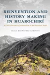 Reinvention and History Making in Huarochirí cover