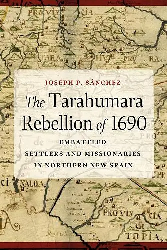 The Tarahumara Rebellion of 1690 cover