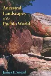 Ancestral Landscapes of the Pueblo World cover
