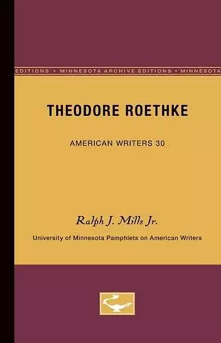 Theodore Roethke - American Writers 30 cover