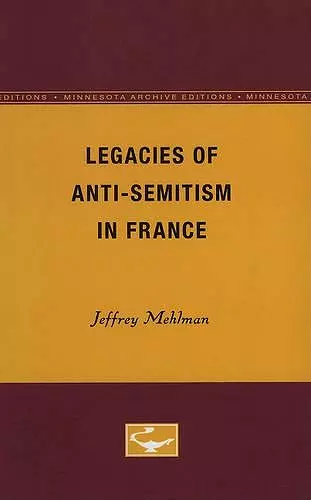 Legacies of Anti-Semitism in France cover