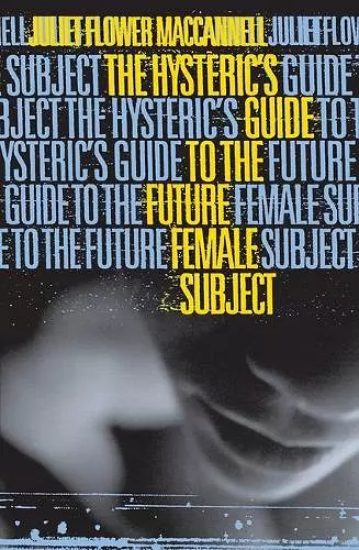 Hysteric's Guide to the Future Female Subject cover