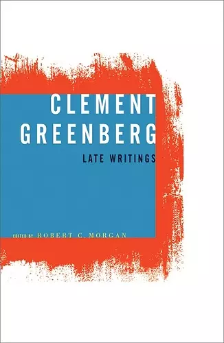 Clement Greenberg, Late Writings cover