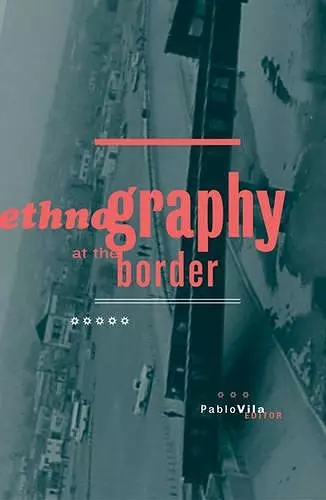 Ethnography At The Border cover