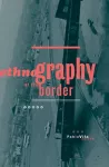 Ethnography At The Border cover