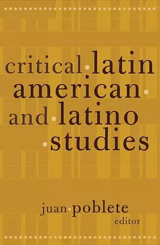 Critical Latin American And Latino Studies cover