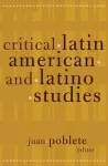 Critical Latin American And Latino Studies cover